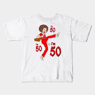 im 50 sally o’malley Kids T-Shirt